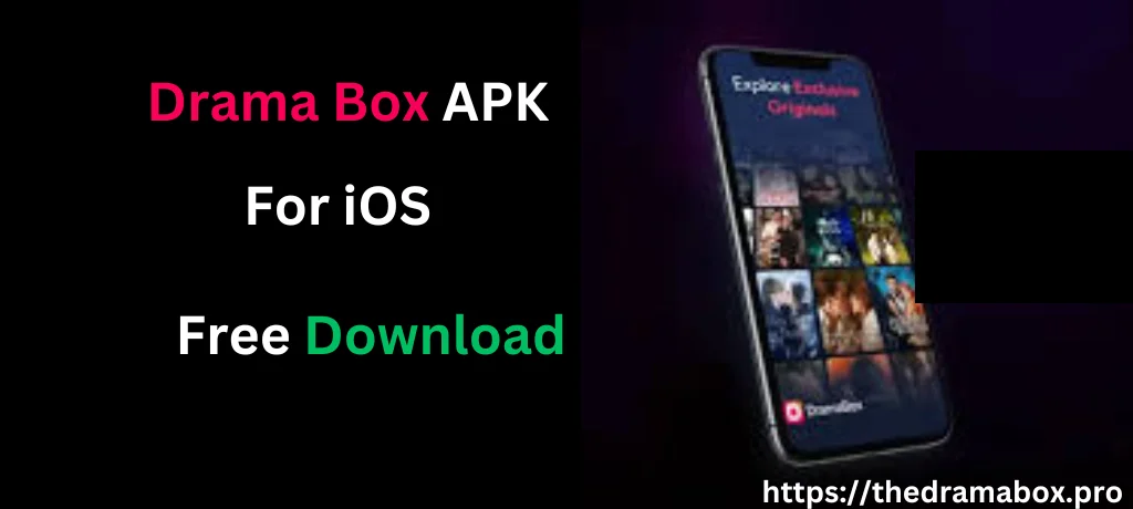 DramaBox APK for iOS